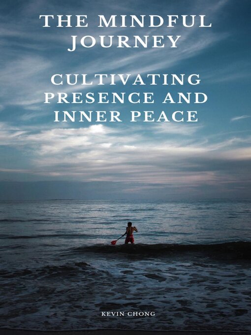 Title details for The Mindful Journey by Kevin Chong - Available